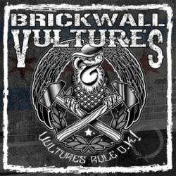 Brickwall Vultures : Vultures Rule O.K